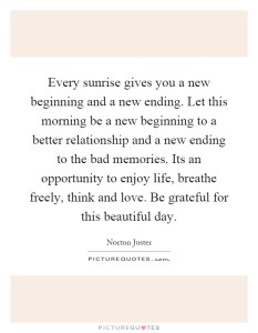 every-sunrise-gives-you-a-new-beginning-and-a-new-ending-let-this-morning-be-a-new-beginning-to-a-quote-1